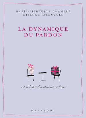 LA DYNAMIQUE DU PARDON