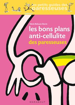 Télécharger le livre :  Les bons plans anti-cellulite des paresseuses