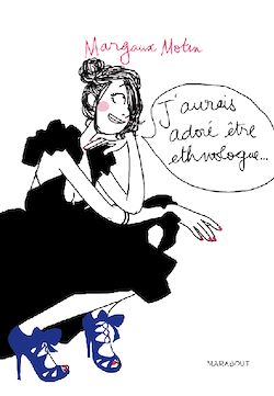 Télécharger le livre :  J'aurais adoré être ethnologue