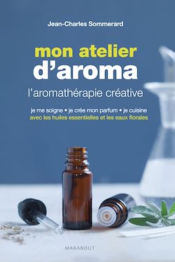 Télécharger le livre :  Mon atelier d'aromathérapie