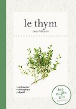 Télécharger le livre :  Le thym, les actifs bio