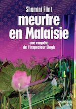 Télécharger le livre :  Meurtre en Malaisie - Une enquête de l'inspecteur Singh
