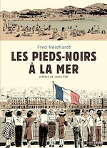 Télécharger le livre :  Les pieds-noirs à la mer