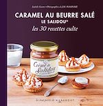 Télécharger le livre :  Caramel au beurre salé Le Salidou, les 30 recettes culte