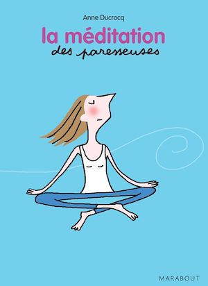 La méditation des Paresseuses | Ducrocq, Anne