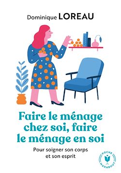 Télécharger le livre :  Faire le ménage chez soi, faire le ménage en soi