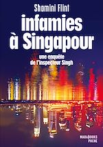 Télécharger le livre :  Infamies à Singapour. Une enquête de l'inspecteur Singh