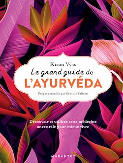 Télécharger le livre :  Le grand guide de l'ayurvéda