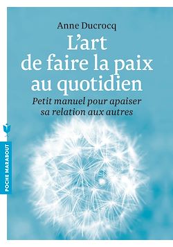 Télécharger le livre :  L'art de faire la paix au quotidien
