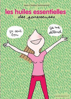 Télécharger le livre :  Les huiles essentielles des Paresseuses