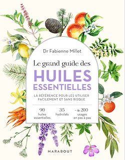 Télécharger le livre :  Le grand guide des huiles essentielles