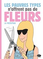 Télécharger le livre :  Les pauvres types n'offrent pas de fleurs