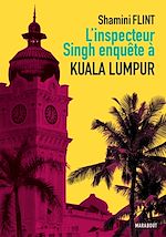 Télécharger le livre :  L'inspecteur Singh enquête à... Kuala Lumpur