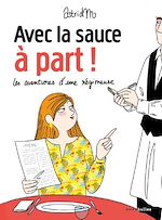 Télécharger le livre :  Avec la sauce à part !