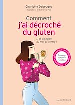 Télécharger le livre :  Comment j'ai décroché du gluten