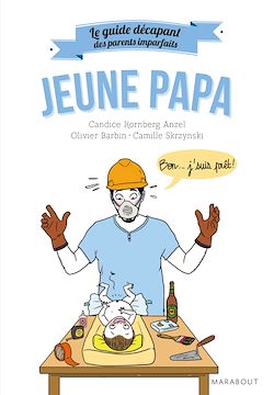 Télécharger le livre :  Le guide décapant des parents imparfaits - Jeune papa