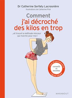 Télécharger le livre :  Comment j'ai décroché des kilos en trop