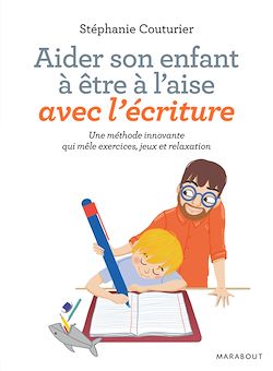 Télécharger le livre :  Aider son enfant à être à l'aise avec l'écriture