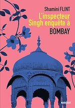 Télécharger le livre :  L'Inspecteur Singh enquête à Bombay
