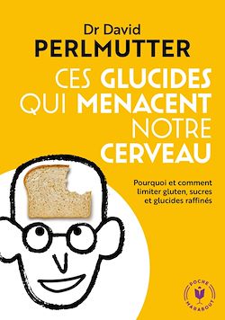 Télécharger le livre :  Ces glucides qui menacent notre  cerveau