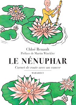 Télécharger le livre :  Le Nénuphar - Carnet de route avec un cancer