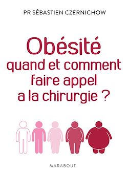 Télécharger le livre :  Obésité quand et comment faire appel à la chirurgie