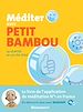 Télécharger le livre :  Méditer avec Petit Bambou