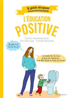 Télécharger le livre :  Guide des parents imparfaits : Education positive