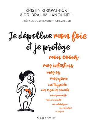 JE DEPOLLUE MON FOIE ET JE PROTEGE MON COEUR, MES INTESTINS, MES OS...