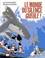 Télécharger le livre :  Le monde du silence gueule