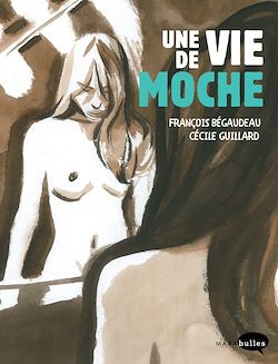 Télécharger le livre :  Une vie de moche