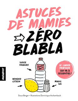 Télécharger le livre :  Zéro blabla Astuces de mamies