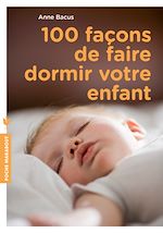 Télécharger le livre :  100 façons de faire dormir votre enfant