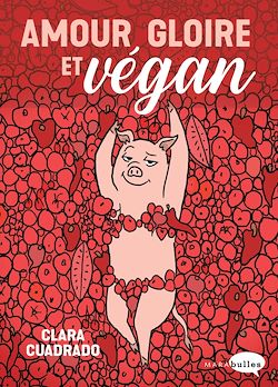 Télécharger le livre :  Amour, gloire et vegan