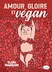 Télécharger le livre :  Amour, gloire et vegan