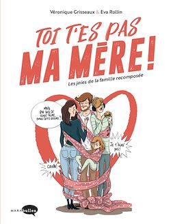 Télécharger le livre :  Toi t'es pas ma mère !