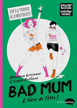 Télécharger le livre :  Bad Mum & fière de l'être !