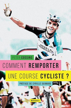 COMMENT REMPORTER UNE COURSE CYCLISTE ?