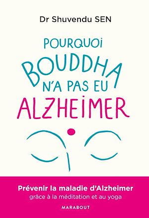 Téléchargez le livre :  Pourquoi Bouddha n'a jamais eu Alzeihmer