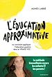 Télécharger le livre :  L'éducation approximative
