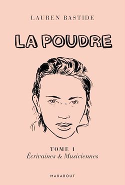 Télécharger le livre :  La Poudre -Tome 1 - Ecrivaines & Musiciennes
