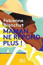 Télécharger le livre :  Maman ne répond plus