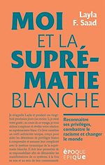 Télécharger le livre :  Moi et la suprématie blanche