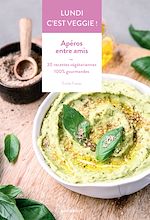 Download this eBook Lundi c'est veggie ! Apéros entre amis