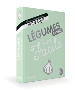 Télécharger le livre :  Super Facile Légumes - La bible