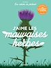 Télécharger le livre :  Les cahiers du jardinier : J'aime les mauvaises herbes