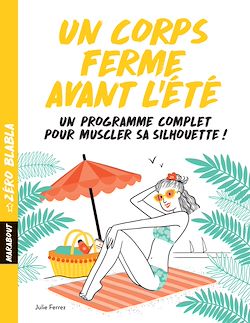 Télécharger le livre :  Zéro Blabla : Un corps ferme avant l'été
