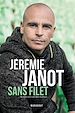 Télécharger le livre :  Jeremie Janot : Sans filet
