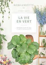 Télécharger le livre :  La vie en vert