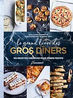 Download this eBook Le grand livre des gros dîners